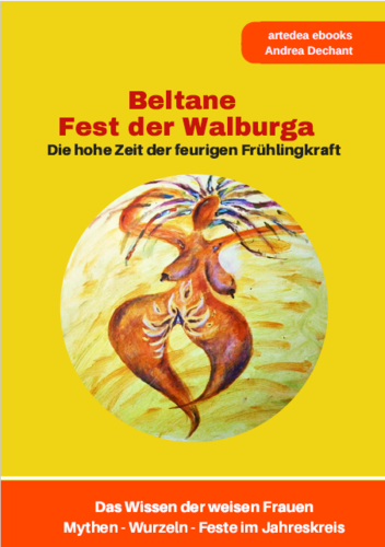Beltane - Fest der Walburg: Die hohe Zeit der feurigen Frühlingskraft - eBook