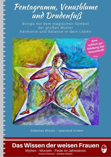 Pentagramm, Venusblume und Drudenfuß - Das magische Symbol der großen Mutter-eBook
